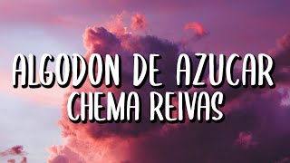 Chema Rivas - Algodón de Azúcar (Letra/Lyrics)