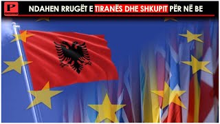 Ndahen rrugët e Tiranës dhe Shkupit për në BE/Euractiv: Më 15 tetor hapen disa kapituj me Shqipërinë