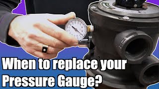 When It's Time to Replace the Pressure Gauge on your Swimming Pool Filter!