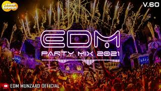 EDM 2021 ตื๊ด!! เต็มระบบ [MUNZAAD]V.60