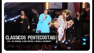 Florlelis, Elaine Martins, Michelle Nascimento e Léa Mendonça -Clássicos pentecostais