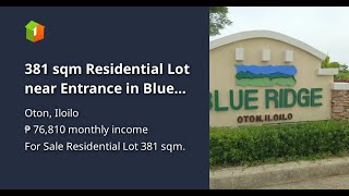 381 sqm Residential Lot near Entrance in Blue Ridge Residences along Circumferential Road, Oton