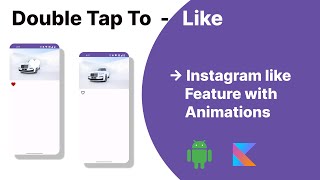 Double tap to Like Instagram Feature with Animations ( Android Studio )