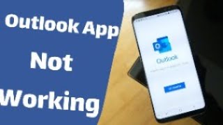 how to Fix Outlook App Not Working on Android