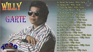 Willy Garte || New OPM Songs Of Willy Garte 2020 - New Tagalog Songs 2020 Playlist