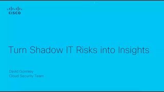 Turn Shadow IT Risks into Insights