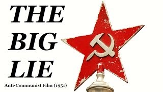 THE BIG LIE | Anti-Communist Film (1951)