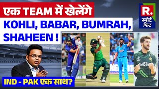 Cricket में मचेगी खलबली, Kohli - Babar एक ही टीम में ? जानें पूरा मामला | R Bharat Sports