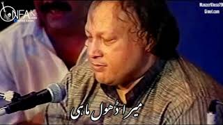 Mera Dhool Mahi Mere Man Ka Raja Zamane Ka Sultan Kanje Shakar Hai Ustad Nusrat Fateh Ali Khan Sahab