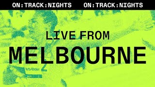 Livestream – On Track Nights Melbourne