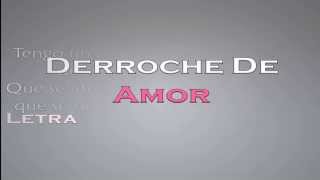 Derroche De Amor   Letra