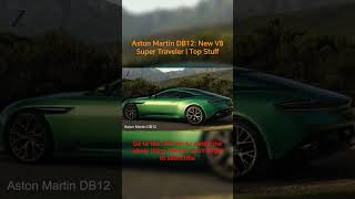 Aston Martin DB12: New V8 Super Traveler | Top Stuff