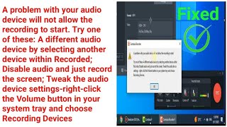 A problem with your audio device will not allow the recording to start