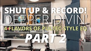 4 Flavors Of Pultec-Style Eq BLIND LISTEN Part 2: DEEP DIVIN'