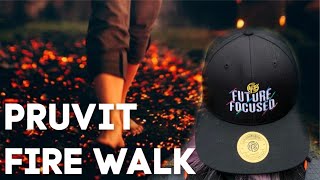 Prüvit Fire 🔥 Walk On Fire!