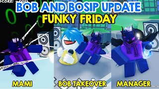 NEW BOB & BOSIP UPDATE [ 3 NEW ANIMATIONS] | Funky Friday UPDATE