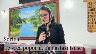 Sora Sorina - Te vrea poporul, Tău astăzi Isuse