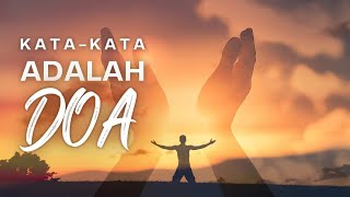 Kekuatan Kata-kata dan Doa