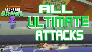 NICKELODEON ALL-STAR BRAWL 2: ALL ULTIMATE ATTACKS