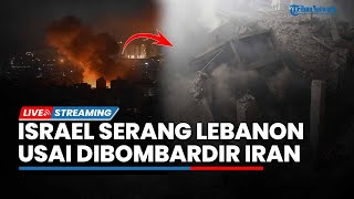 🔴Israel Kembali Serang Lebanon usai Dibombardir Iran, Houthi Langsung Serang Israel Pakai Rudal Quds