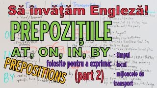 Sa invatam engleza - PREPOZITII/PREPOSITIONS (AT, IN, ON, BY) -part 2 - Let's Learn English