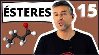 15. ÉSTERES - Formulación Orgánica