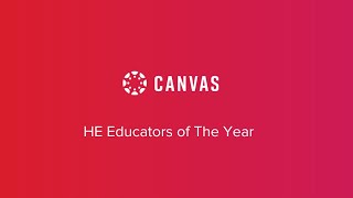 Canvas Educators of The Year: Higher Education