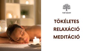 Tökéletes relaxáció meditáció