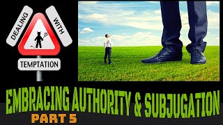 Embracing Authority and Subjugation Part 5 Mar 29 2024   Nathan Reynolds