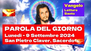 San Pietro Claver, Sacerdote, 9 Settembre 2024 | Vangelo, Letture e Preghiera