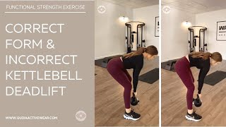 Kettlebell Deadlift with Proper Form (and inccorrect)