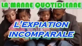 L'expiation Incontestale ll Manne Quotidienne