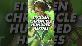 Lead a hundred heroes on a war-torn odyssey in Eiyuden Chronicle: Hundred Heroes!