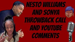 NESTO WILLIAMS THROWBACK CALL | SONYA READS YOUTUBE COMMENTS #nestowilliams #sonya #pcfp