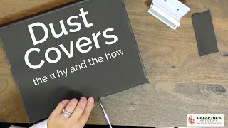 Cheap Joe's 2 Minute Art Tips - Dust Covers