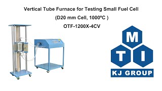 Vertical Tube Furnace for Testing Small Fuel Cell (D20 mm Cell, 1000ºC ) - OTF-1200X-4CV Demo