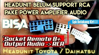 Upgrade Power Amplifier Audio di HeadUnit OEM Toyota/Daihatsu yang belum support RCA. Bisa