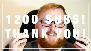 Thank You!!! // 1200 Subscribers