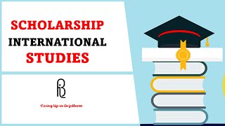 Scholarships for international students I 2024 Funding Opportunities