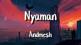 Nyaman - Andmesh (lyrics)