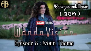 WandaVision Episode 8 Theme Song | MARVEL Web Series ( Background Music ) | BGM & Themes