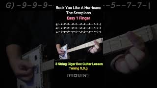 Easy 1 Finger - Rock You Like A hurricane, Scorpions, No Chat Lesson 3 String Cigar Box Guitar (CBG)