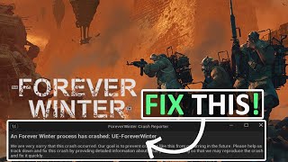 Fix An Forever Winter process has crashed: UE-ForeverWinter on PC