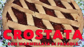 La Ricetta Perfetta della Crostata con Marmellata di Fragole Sorprenderai Tutti i Tuoi Invitati!