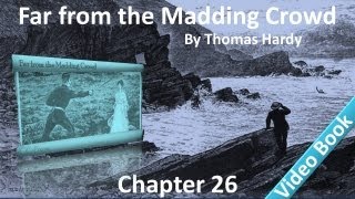 Chapter 26 - Far from the Madding Crowd by Thomas Hardy - Scene on the Verge of the Hay-Mead