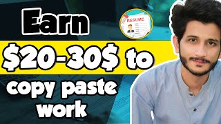 Earn Money Online By Simple Copy Paste Work Resume Writing