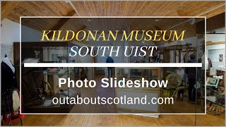 Kildonan Museum, South Uist - Photo Slideshow