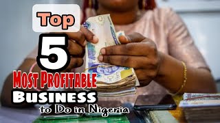 Top Most Profitable Business To Start In Nigeria 2022