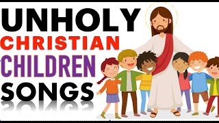 Unholy Christian Children Songs