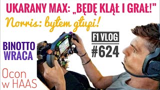 F1 Vlog: Max ukarany: będę klął i grał! Binotto wraca, czystki AUDI! Czego żałuje Lando? Ocon w Haas